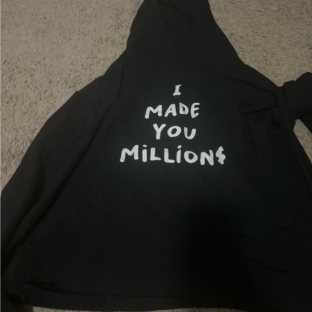 I made you millions hoodie